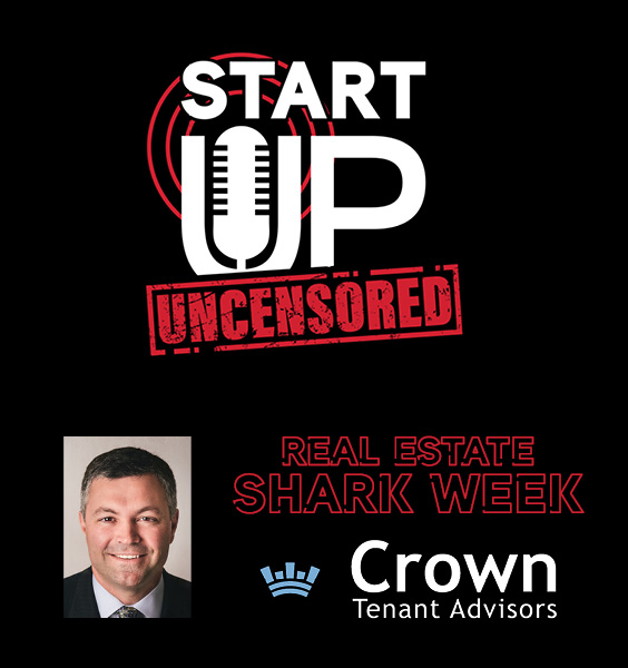 Andrew Riepe Crown Tenant Advisors Start Up Uncensored Podcast Dental